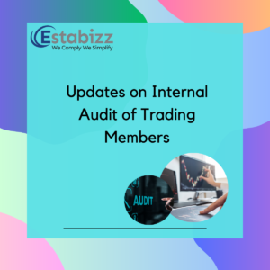 Internal Audit of Trading Members-Update