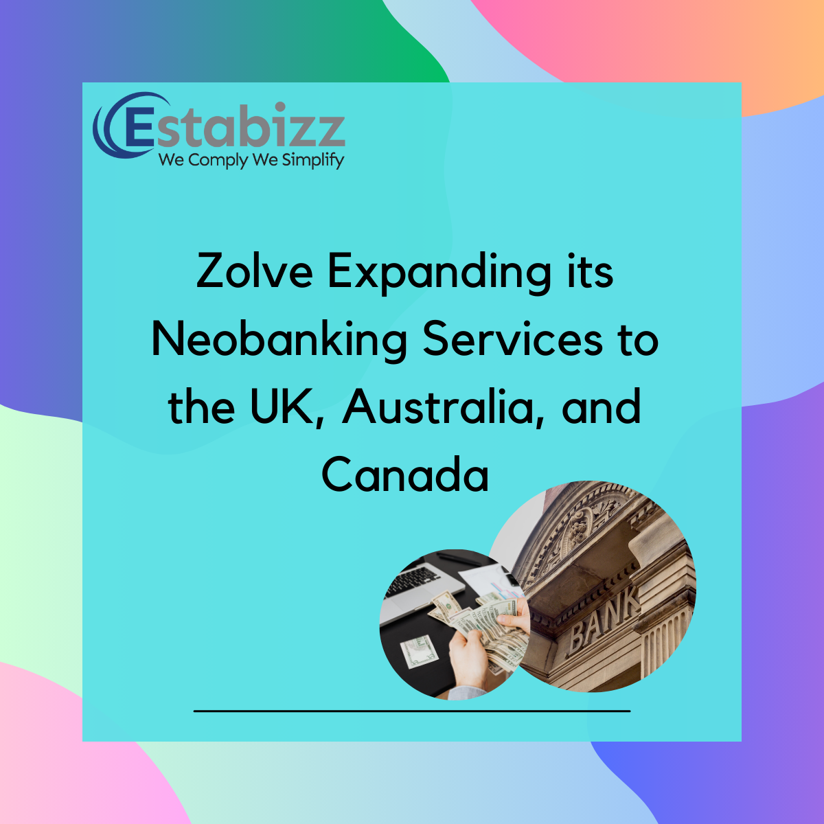 » Blog Archive Neobanking Zolve Expanding its Neobanking Services