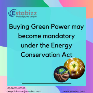 Buying Green Power may become mandatory under the Energy Conservation Act