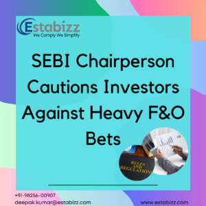 SEBI Chairperson Cautions Investors Against Heavy F&O Bets