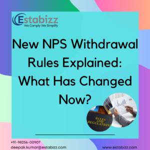 New NPS Withdrawal Rules Explained: What Has Changed Now?