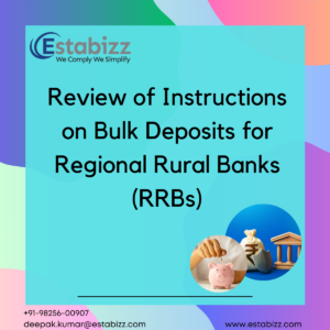 Review of Instructions on Bulk Deposits for Regional Rural Banks (RRBs)