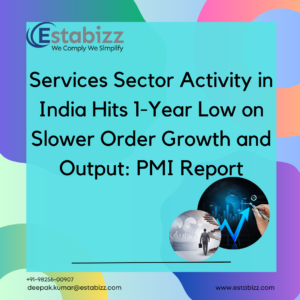 Services Sector Activity in India Hits 1-Year Low on Slower Order Growth and Output: PMI Report