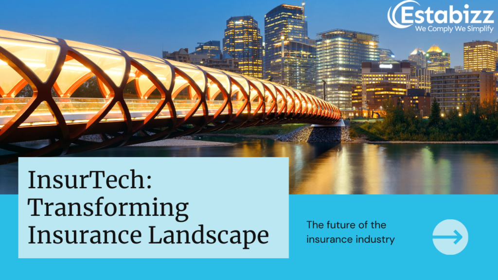 InsurTech: Transforming Insurance Landscape