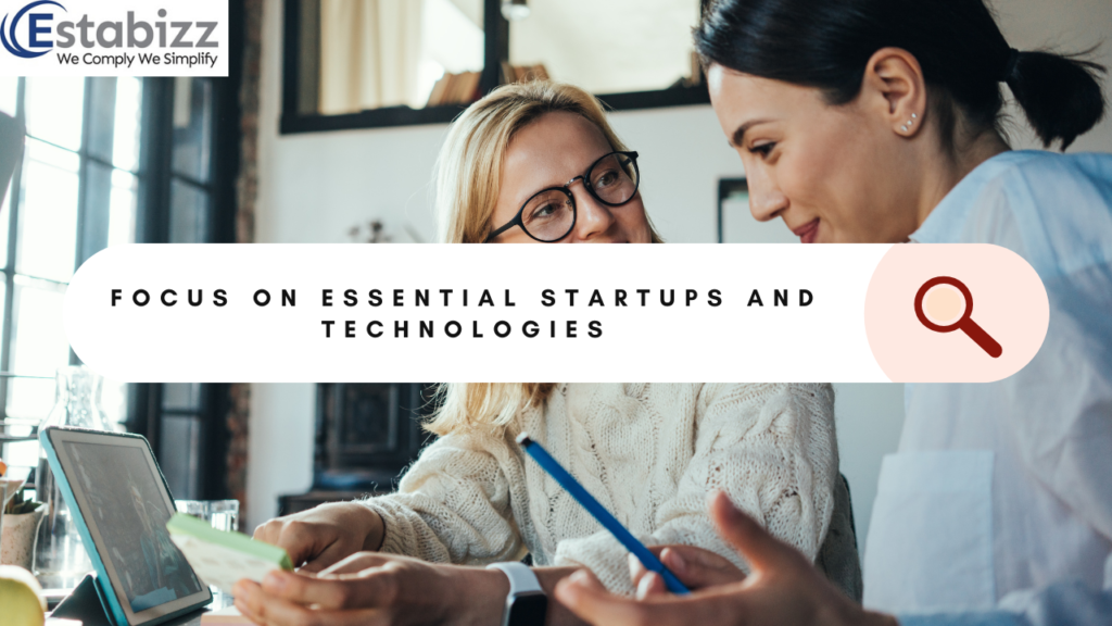 Focus on Essential Startups and Technologies